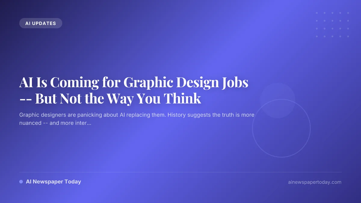 AI Is Coming for Graphic Design Jobs -- But Not the Way You Think